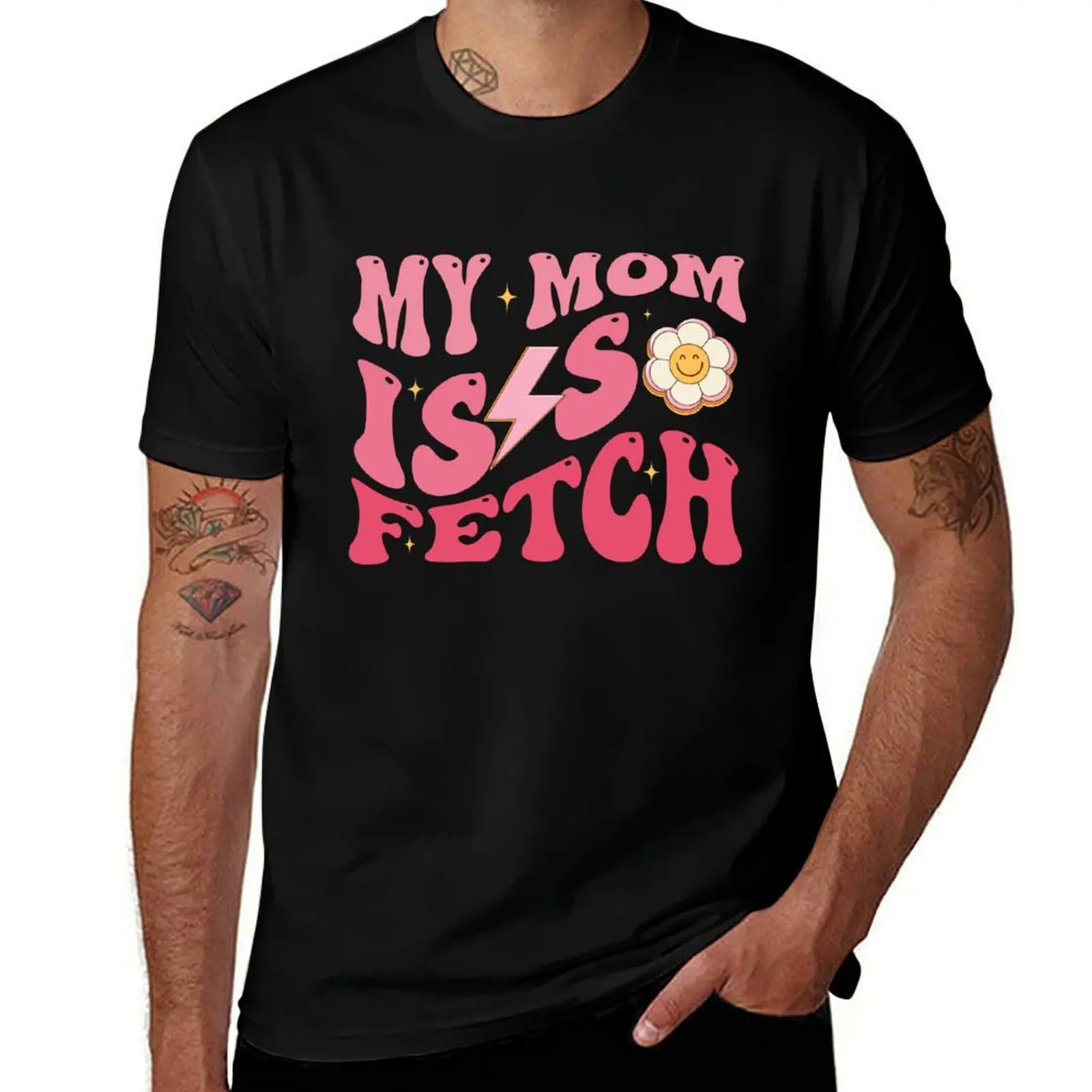 

My Mom Is So Fetch Funny valentine day Groovy mother's day T-Shirt luxury designer T-shirts man oversized t shirt men