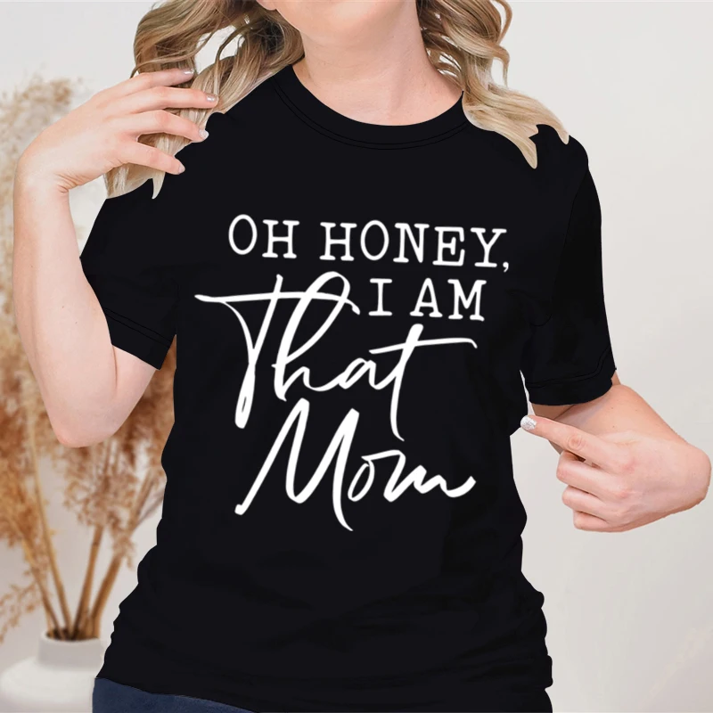 

Oh Honey I Am That Mom Print T Shirts Retro Crew Neck Short Sleeve Shirt Women Vintage Fun Mother's Day Gifts T-shirts