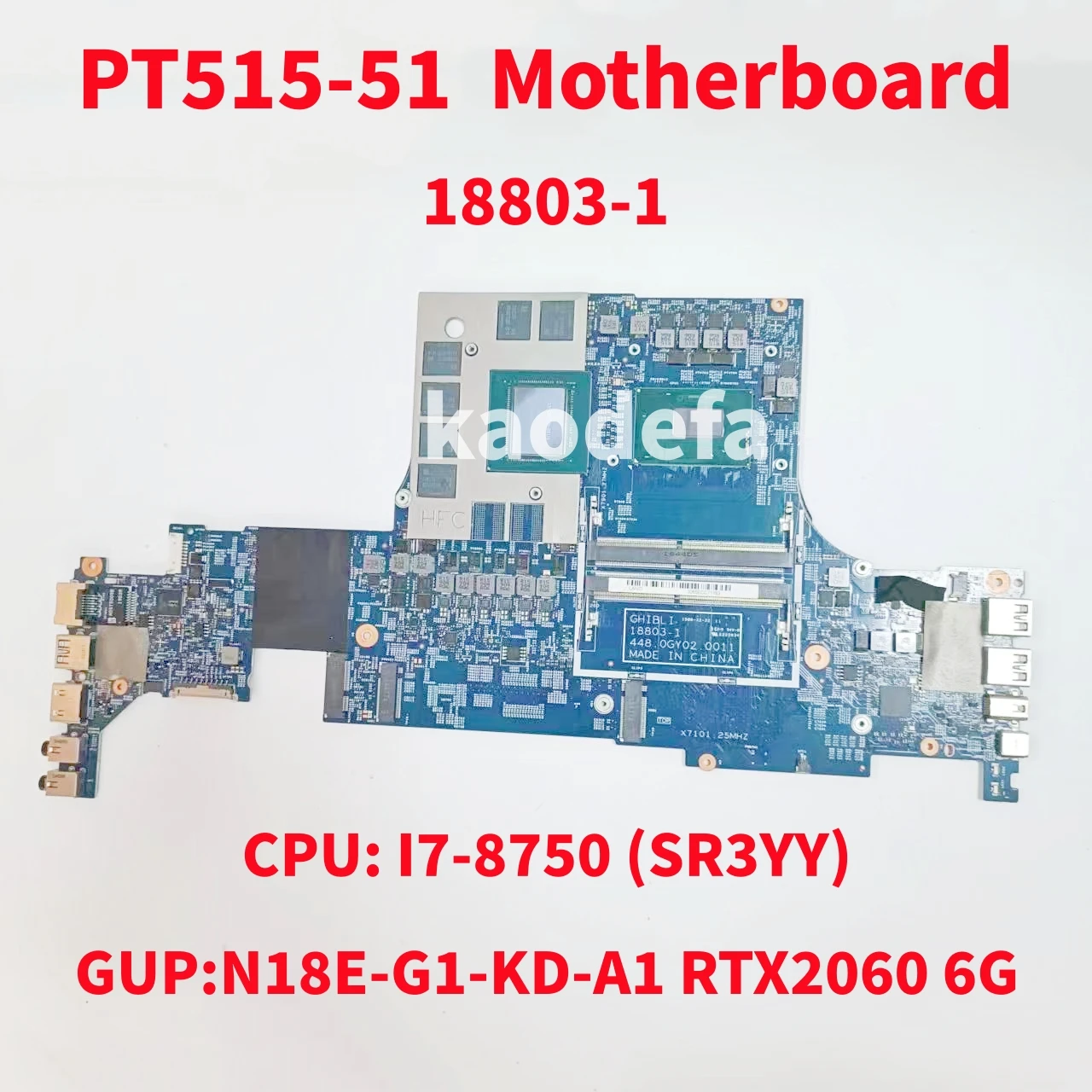 18803-1 Mainboard For Acer PT515-51 Laptop Motherboard CPU: I7-8750 SR3YY GUP:N18E-G1-KD-A1 RTX2060 6G 100% Test OK