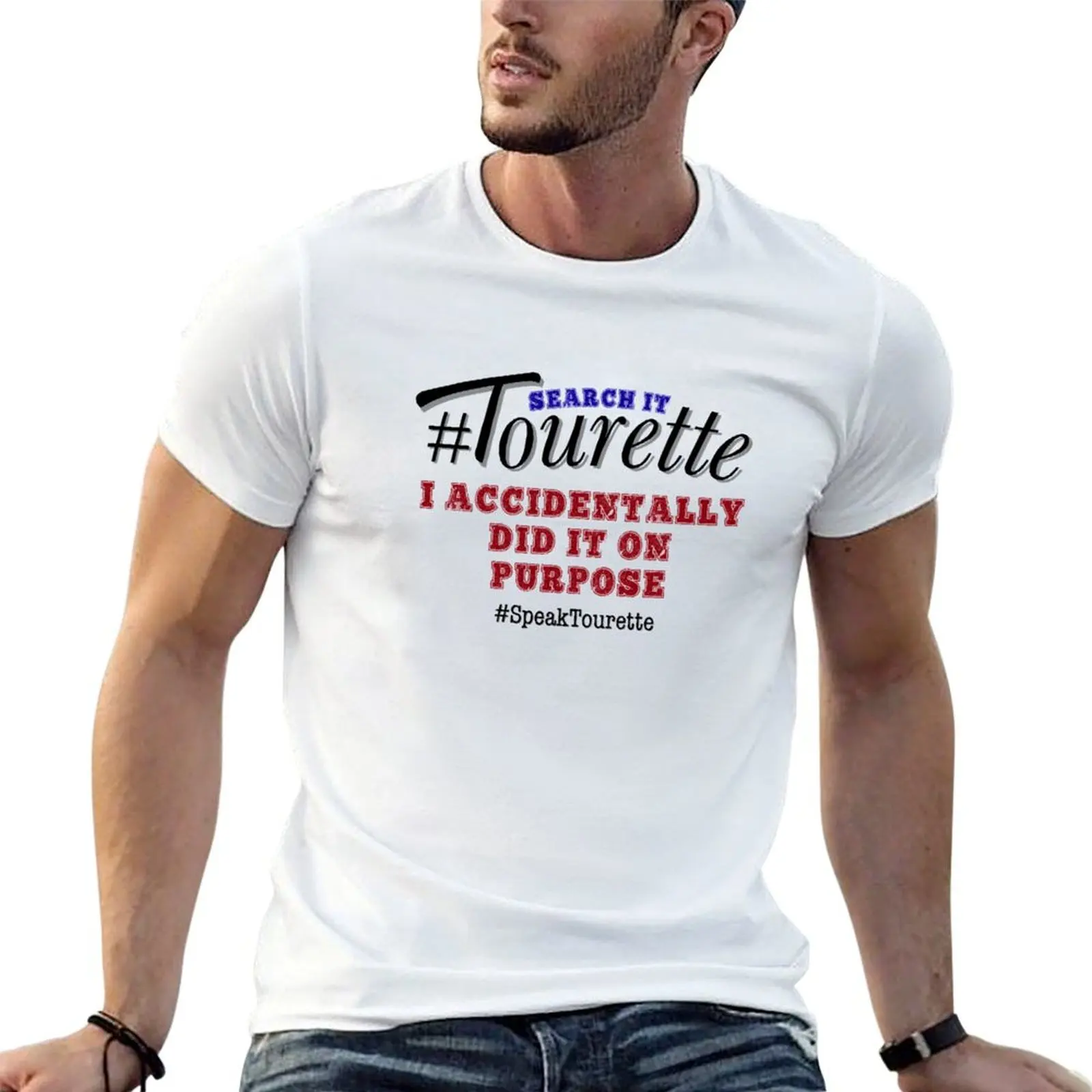 #Tourettes - I Accidentally Did It On Purpose [The Irony of Tics], Tourette Syndrome Awareness T-Shirt