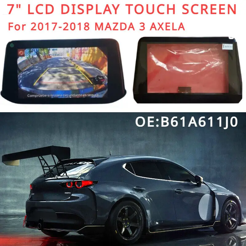 

B61A-61-1J0 BJS7669C0L BJS7669C0A BANF669C0D 7Inch New Touch Screen GPS Navigation Radio Display For 2017-2018 Mazda 3