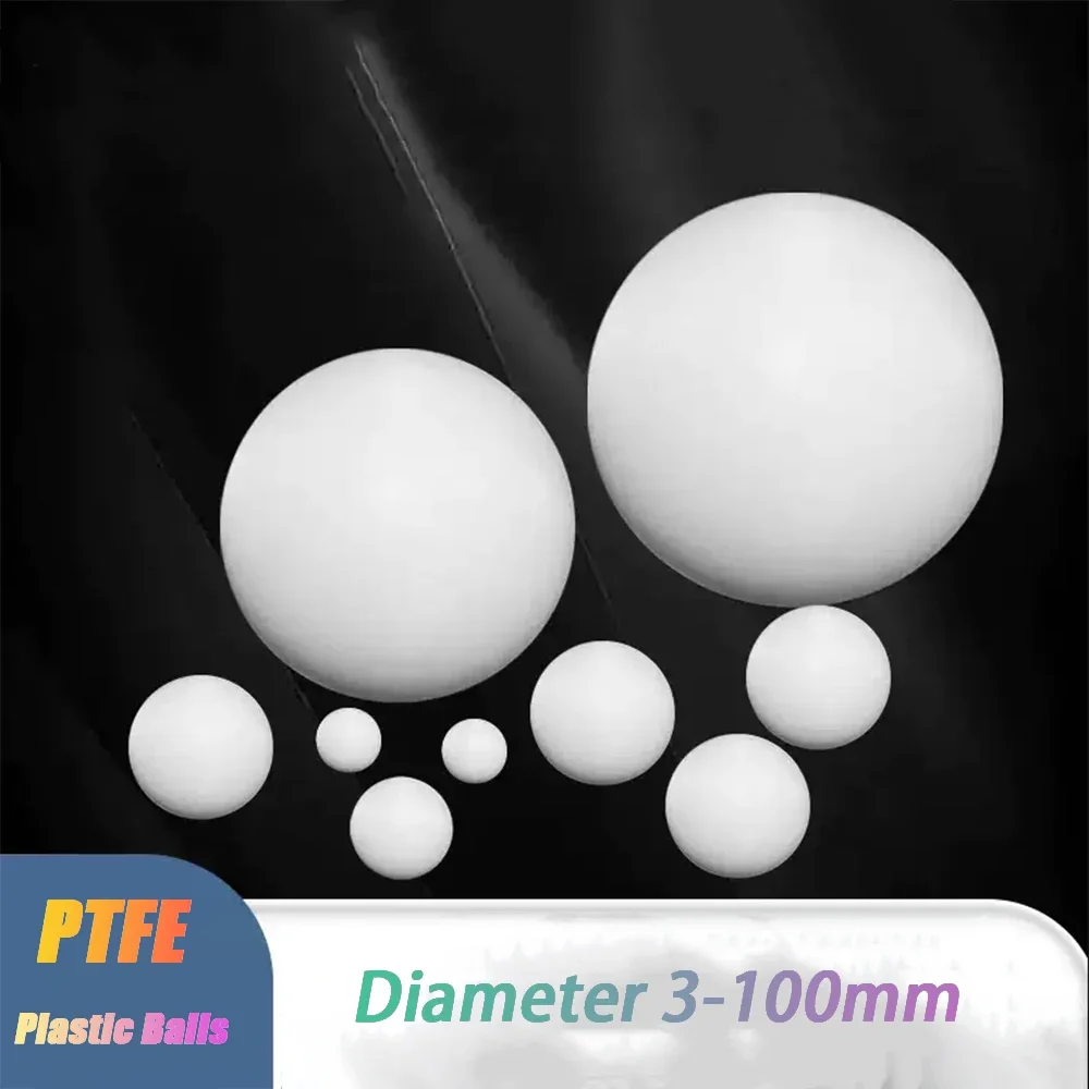 3/3.175/4/5/6/6.35/7/8/9 ~ 100mm PTFE Plastic Balls High Precision Solid F4 Round Beads Diaphragm Pump Balls Dia 3mm~100mm