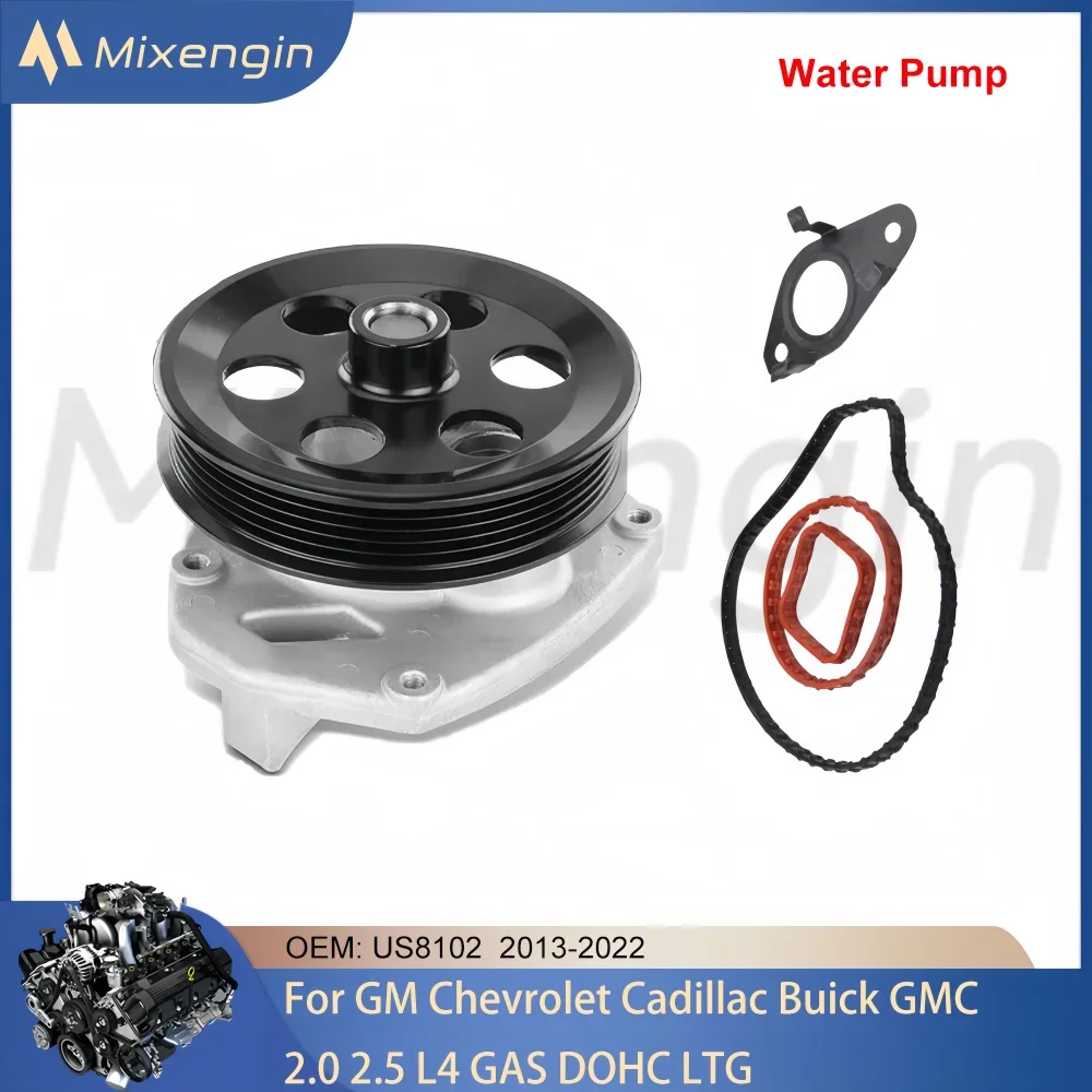 

Engine Parts Water Pump Fit 2.0 2.5 L T L4 GAS DOHC Turbocharged For GM Chevrolet Colorado Buick Cadillac GMC 2013-2022 US8102