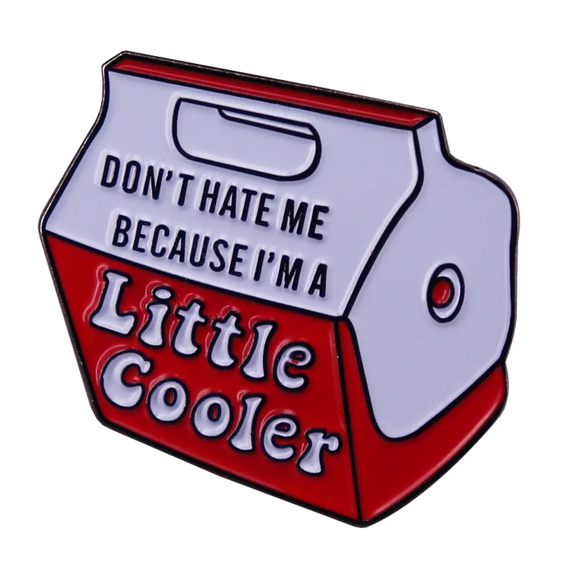 Don't Hate Me Because I'm Little Cooler Pins Metal Brooch Badge Fashion Jewellery Clothes Hat Backpack Accessory Gifts