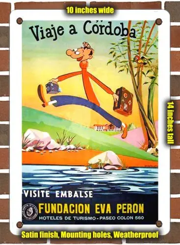 METAL SIGN - 1948 Travel to Cordoba Visit the foundation of Eva Peron Reservoir