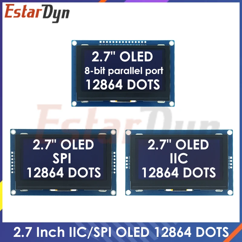 

2.7 Inch OLED LCD Display 128x64 Drives SSD1327 IIC / SPI / 8-bit Parallel Port