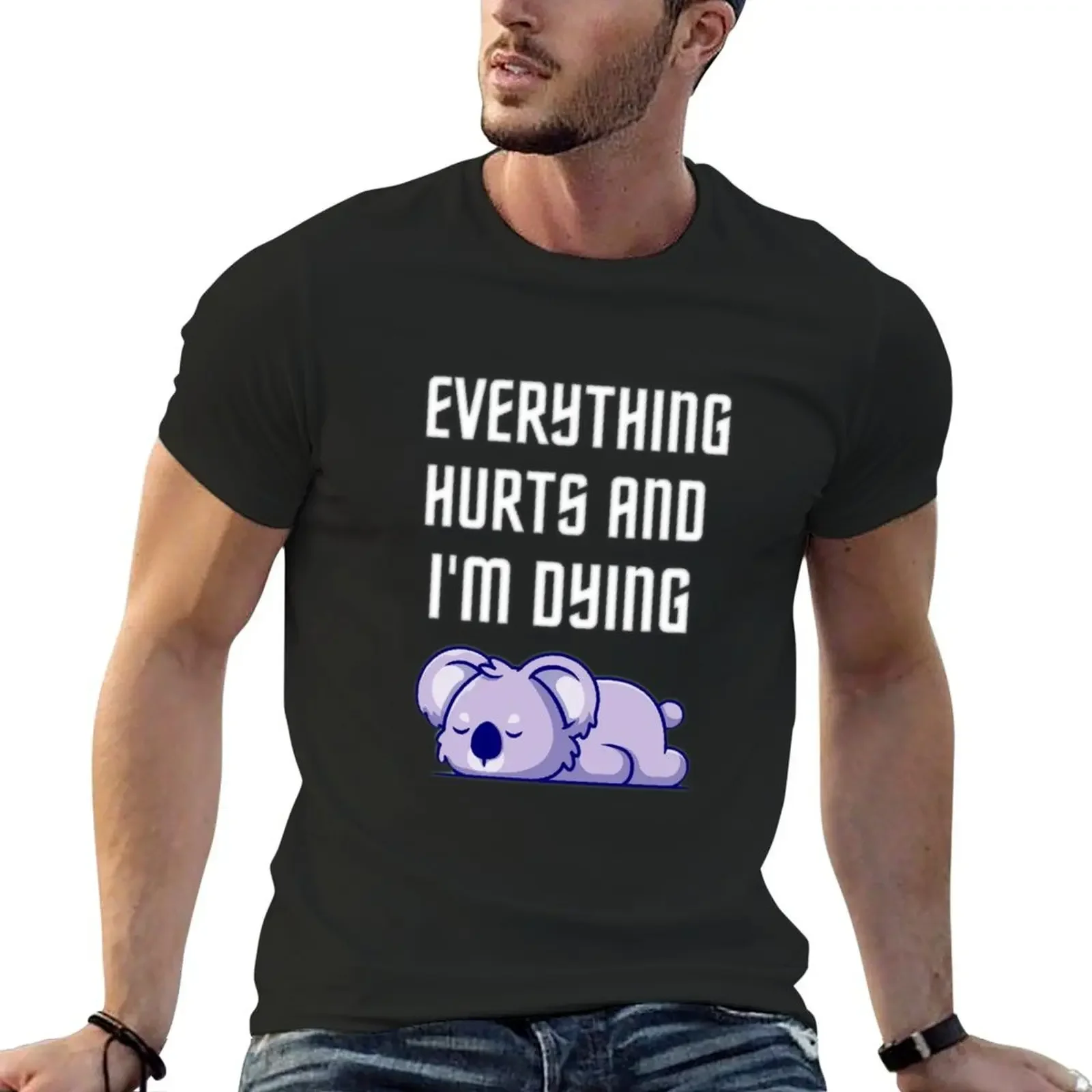 

Everything hurts and I'm dying, motivational work out with koala design T-Shirt summer tops basketball graphic tees mens fashion