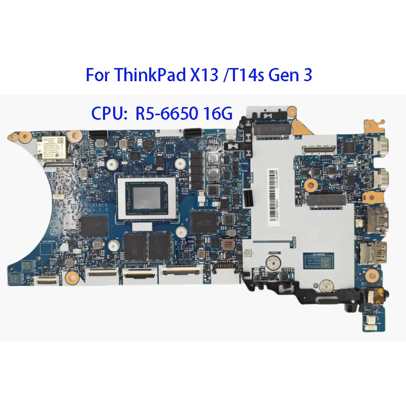NM-E422 Laptop Motherboard For Lenovo ThinkPad X13 Gen 3 & T14s Gen 3 R5-6650 539 16G Laptop Mainboard 5B21J77563