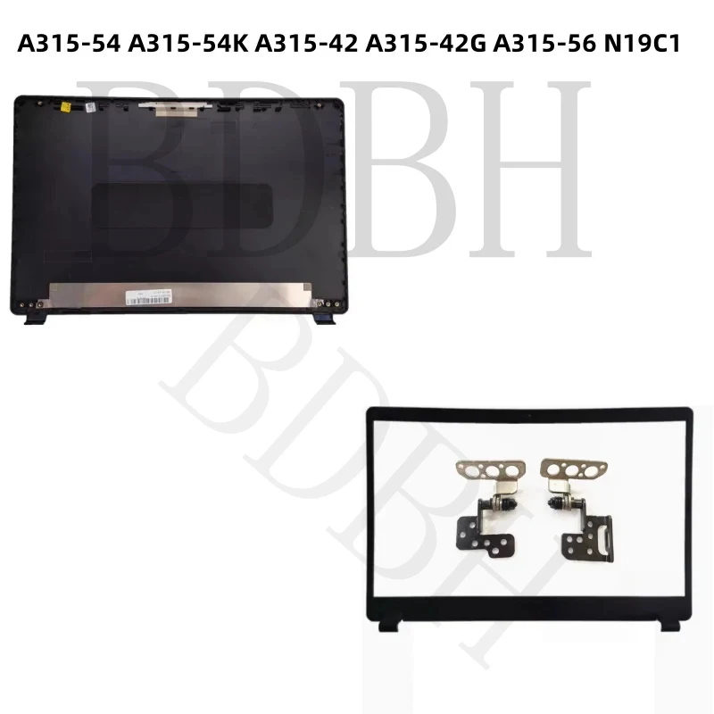 Nouvelle coque arrière LCD pour ordinateur portable, cadre avant et charnières pour Acer Aspire A315-54 A315-54K A315-42 A315-42G A315-56 N19C1