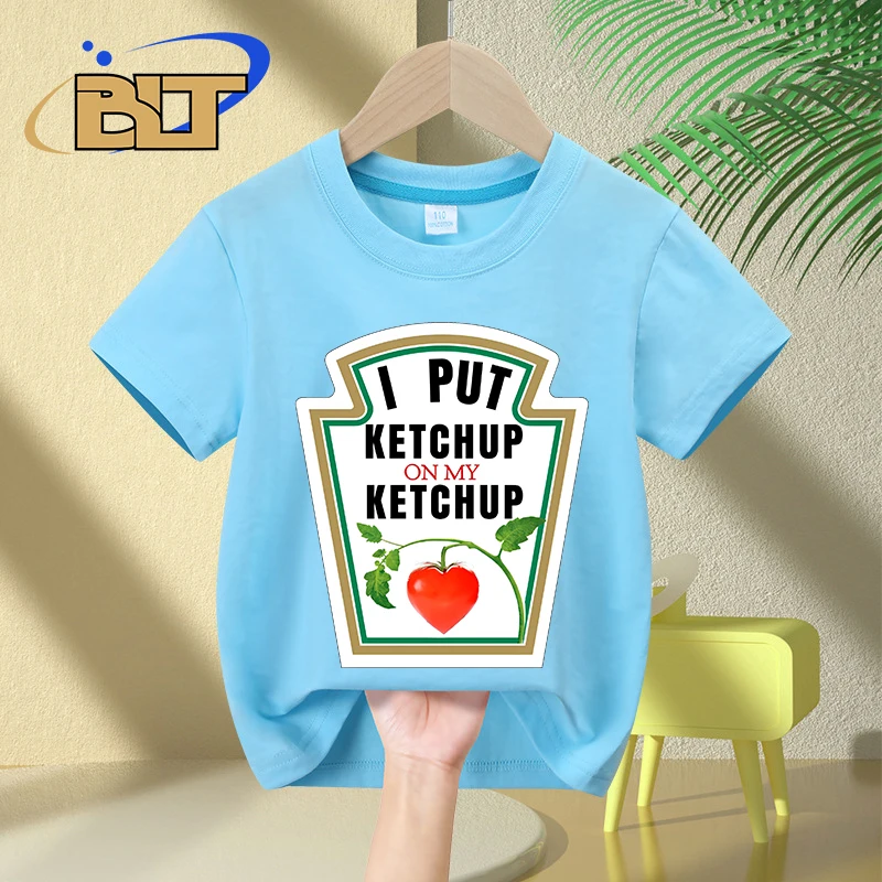 I PUT KETCHUP ON MY KETCHUP printed kids T-shirt summer children's pure cotton short-sleeved gift for boys and girls