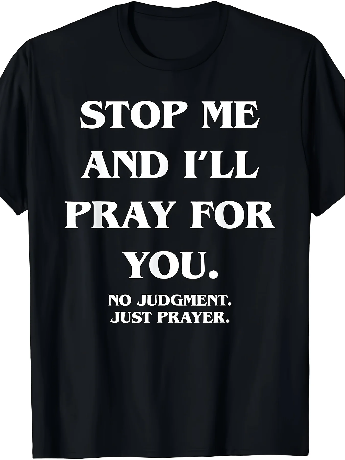 Limited Edition: Stop Me, I'Ll Pray for You, Without Judgment - Vintage Prayer Print T-Shirt, Unisex, Suitable for All Seasons, Casual Wear, Ideal for Sports Fans, Fun Design T-Shirt, Ideal for Gym and Outdoor Activities, Plus Size