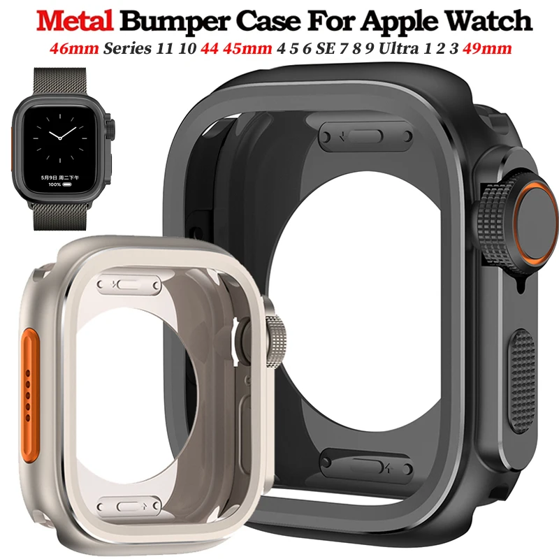 Metal Frame Bumper Case For Apple Watch 46mm 45 44mm Protector Cover For iWatch Series 11 10 9 8 7 6 5 SE Change To Ultra 2 49mm