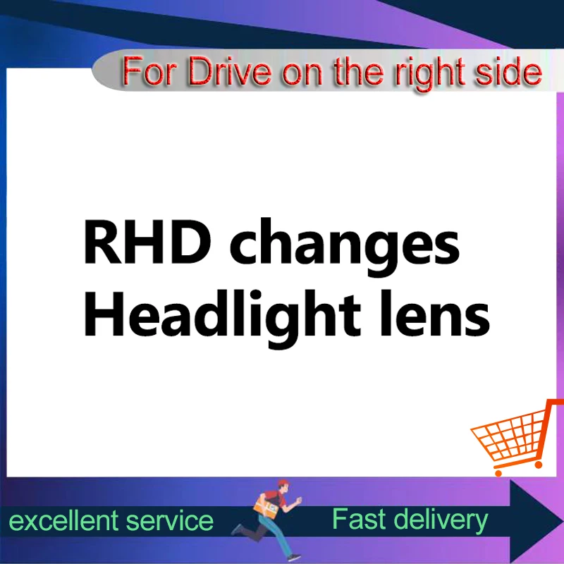 RHD Right Driving Country Changes Headlight Lens