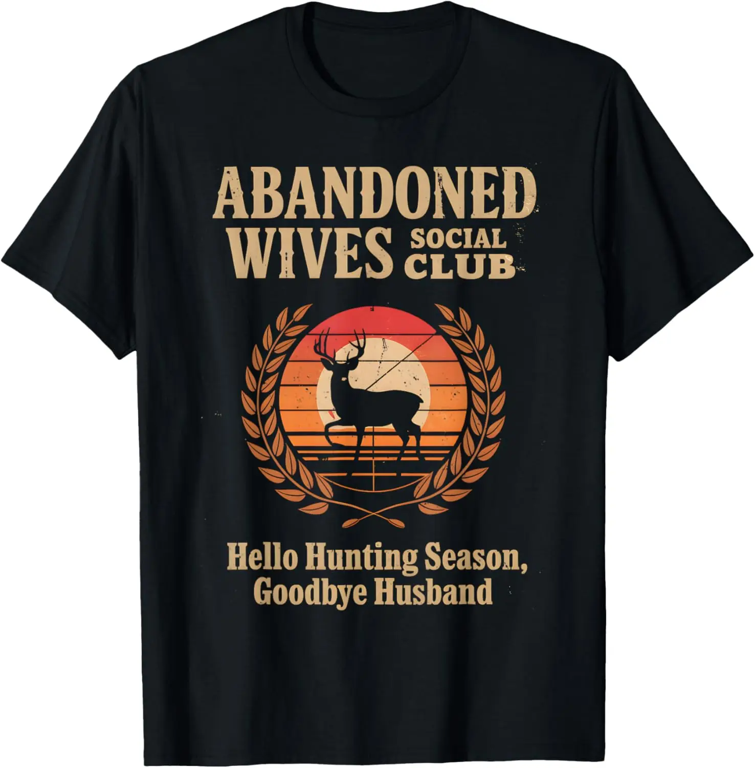 Abandoned Wives Social Club Hunter Husband Hunting Season T-Shirt