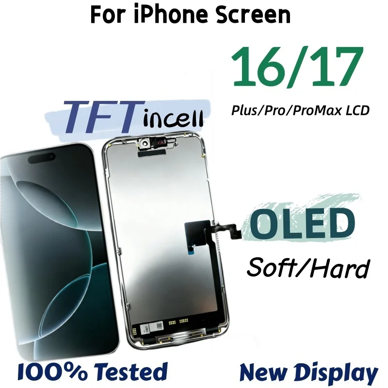 NEW TFT Screen Soft/Hard OLED For iPhone 16 17 Pro Max 16 Plus Display Support True Tone 3D Touch InCell LCD Digitizer Replace