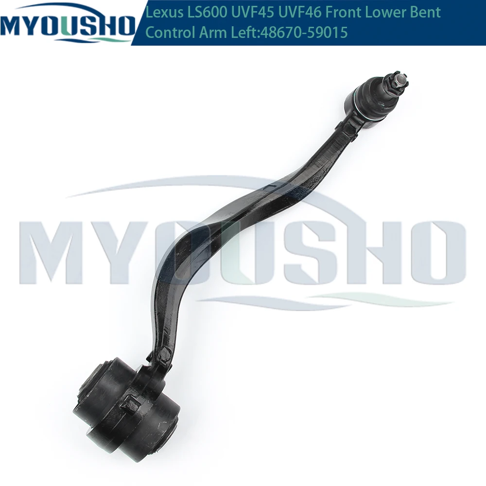 Myousho For Lexus LS460 4WD USF45 LS600h UVF45 UVF46 AWD Front Lower Suspension Bent Control Arm 48670-59015 48660-59015