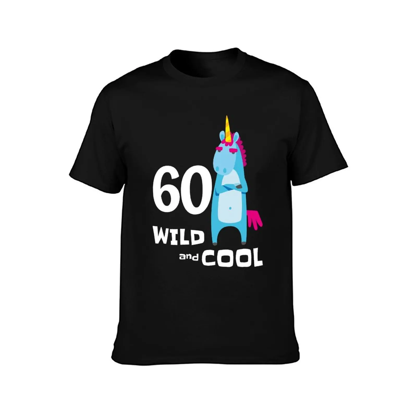 Funny 60 Birthday Party Unicorn Outfit 60th Bday Gift For Husband Dad Wild & Cool Sixty Years Old Bday T-Shirt Unisex Men Women