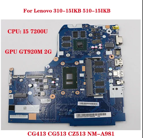 

CG413 CG513 CZ513 NM-A981 для Lenovo 310-15IKB 510-15IKB материнская плата для ноутбука с процессором I5 7200U RAM 4G GPU GT920M 2G 100% ТЕСТ ОК