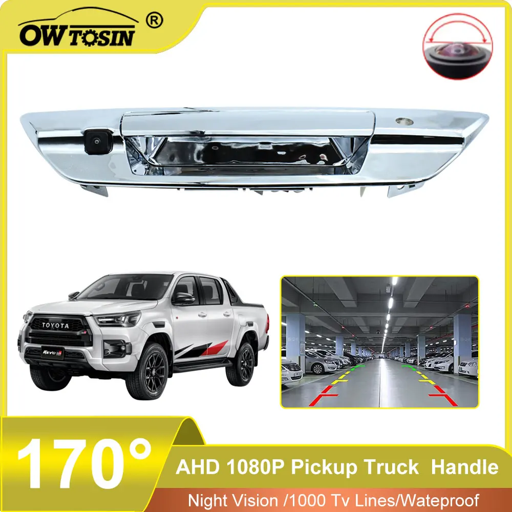 

For Toyota Hilux Revo 2015 2016 2017 2018-2021 Car Camera AHD 1920x1080P 170° Vehicle Pickup Trunk Handle Car Rear View Camera