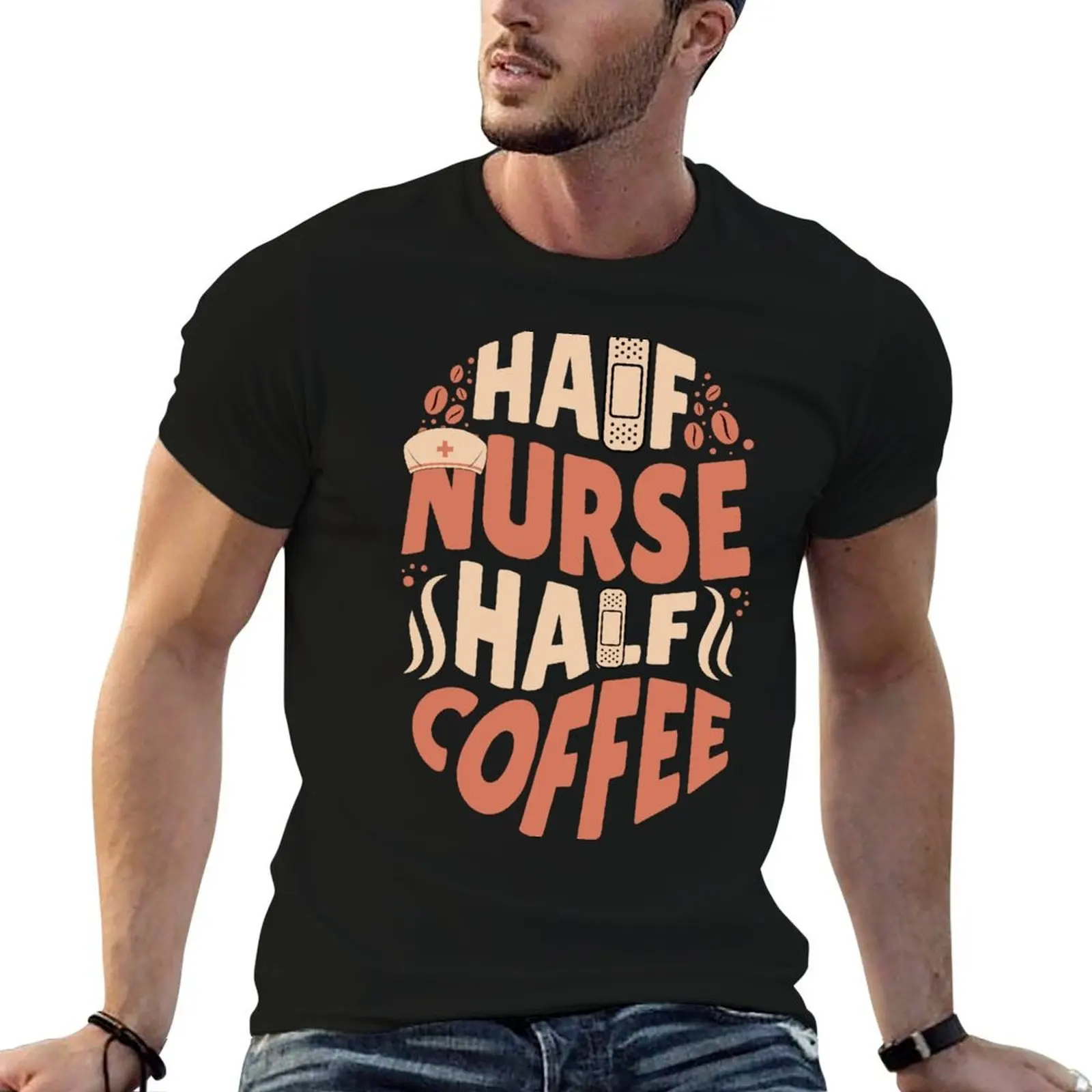 

Half Nurse Half Coffee Nurse Appreciation Nursing Gift T-Shirt man t shirts for men casual t shirts for man slim fit T-Shirt