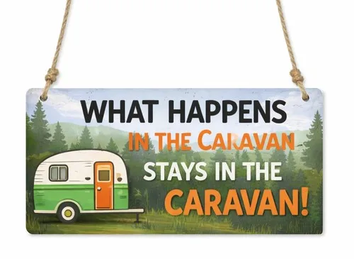 1x What Happens In The Caravan Quote Metal Hanging Sign/Plaque Gift cpt49 --Tin Sign