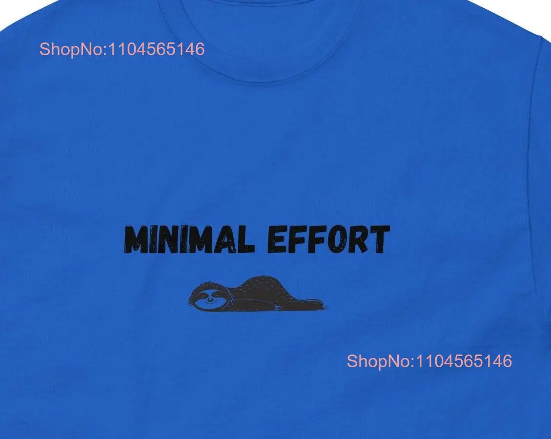 Minimal Effort T Shirt long or short sleeves