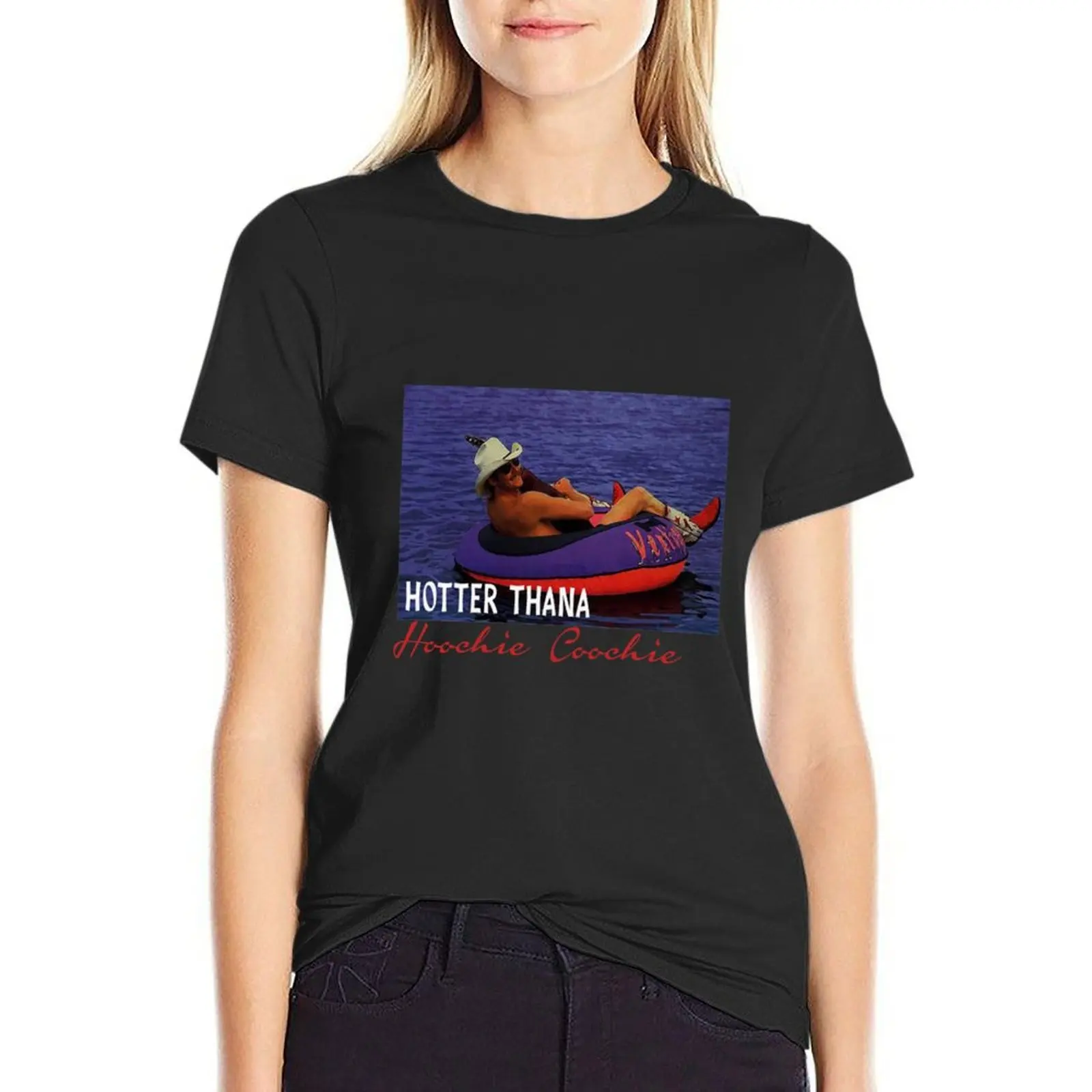 

Hotter Than A Hoochie Coochie Chattahoochee Alan T-Shirt plus size tops funny tees lady clothes womans clothing