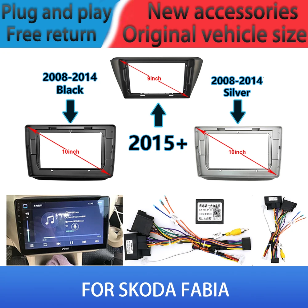 

FOR SKODA FABIA 2008-2014 2015+ Car Radio Android Stereo audio multimedia frame cables Harness navigation universal modificatio