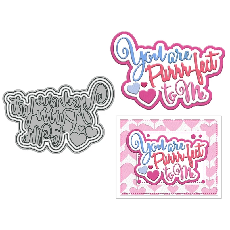 

You Are Purr-fect To Me Cutting Dies Love DIY Scrapbooking Supplies Metal Dies Knife Mold For Cards Albums Decor