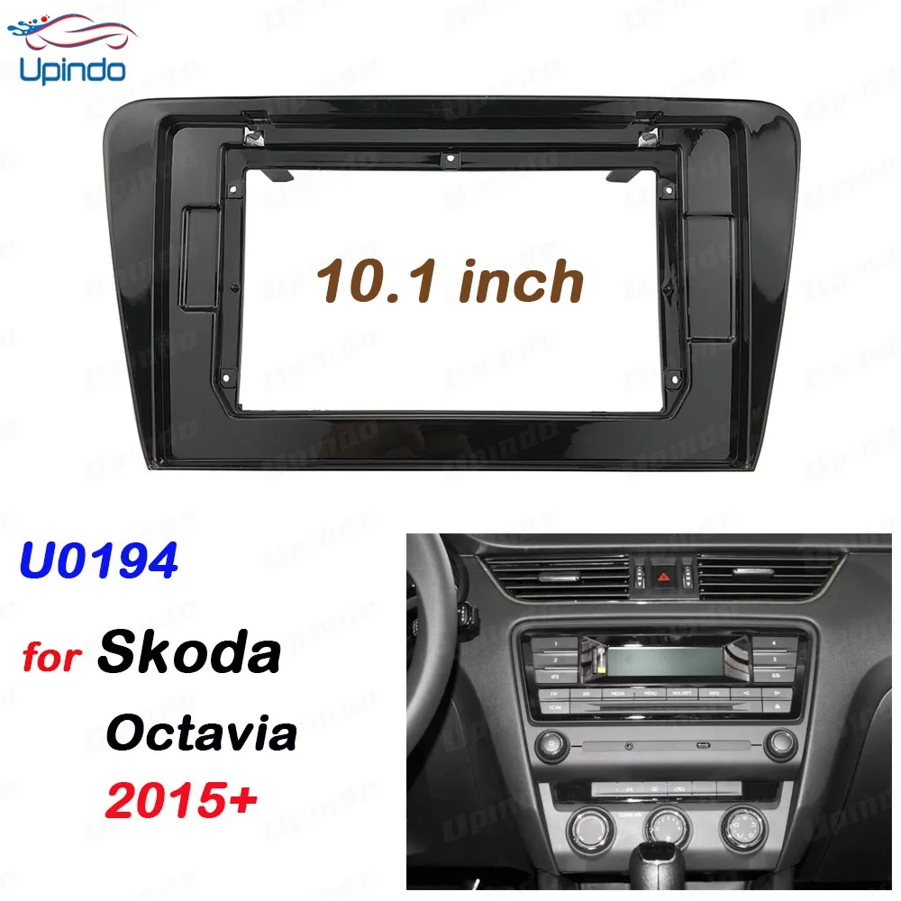 

Автомобильные аксессуары, 2 Din, 10,1-дюймовый Android-радио, панель, аудиорамка, монтажный комплект приборной панели для Skoda Octavia 2015