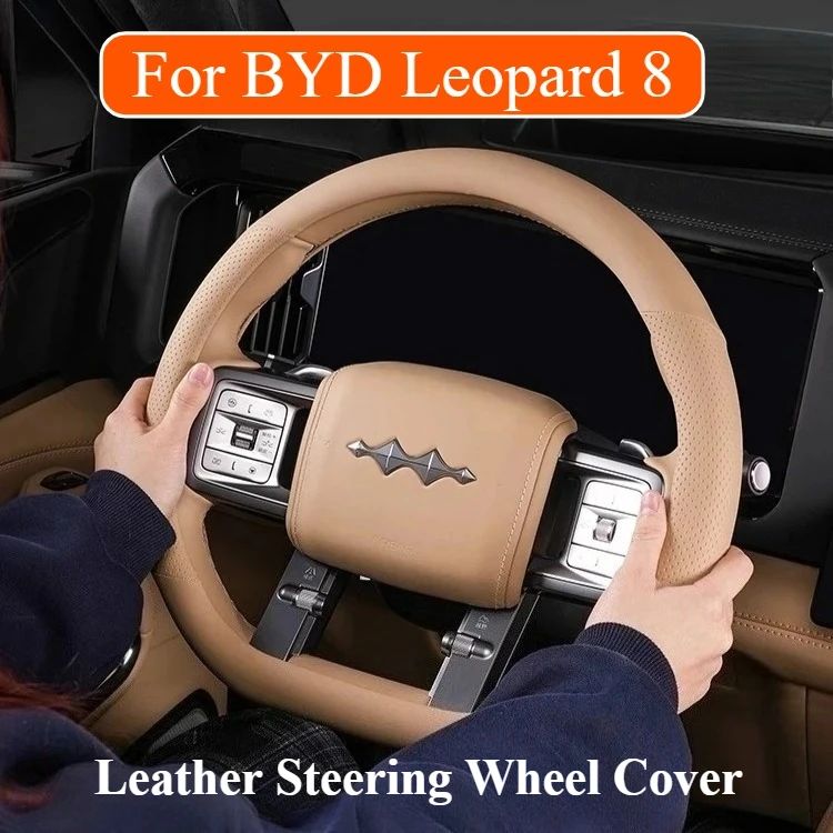 

For BYD Formula Leopard 8 2024 2025 Car Leather Steering Wheel Cover Comfortable Anti-Slip Car Steering Wheel Protector