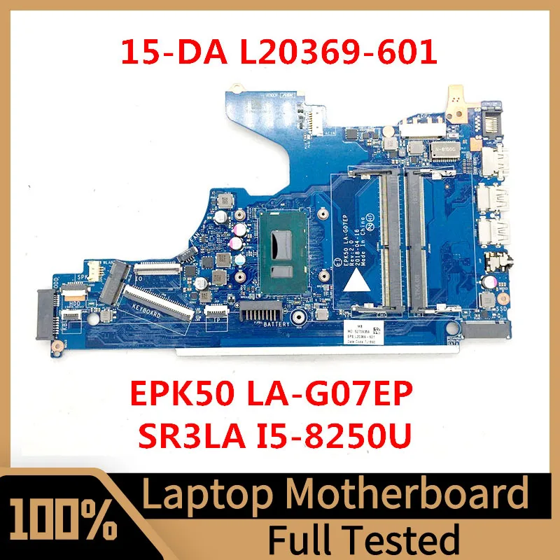 

L20369-601 L20369-501 L20369-001 Mainboard For HP 15-DA Laptop Motherboard EPK50 LA-G07EP With SR3LA I5-8250U CPU 100% Tested OK