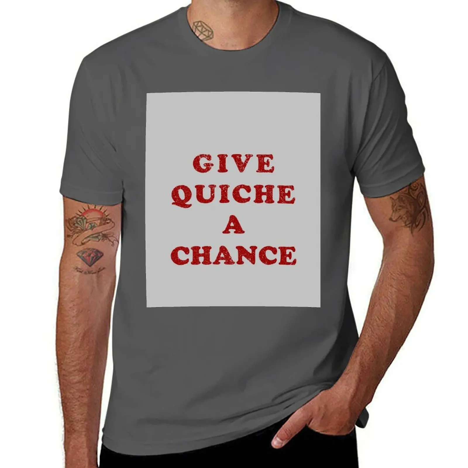 

Give Quiche A Chance (Distressed) T-Shirt essential t shirt t shirts for man cotton funny T-Shirt