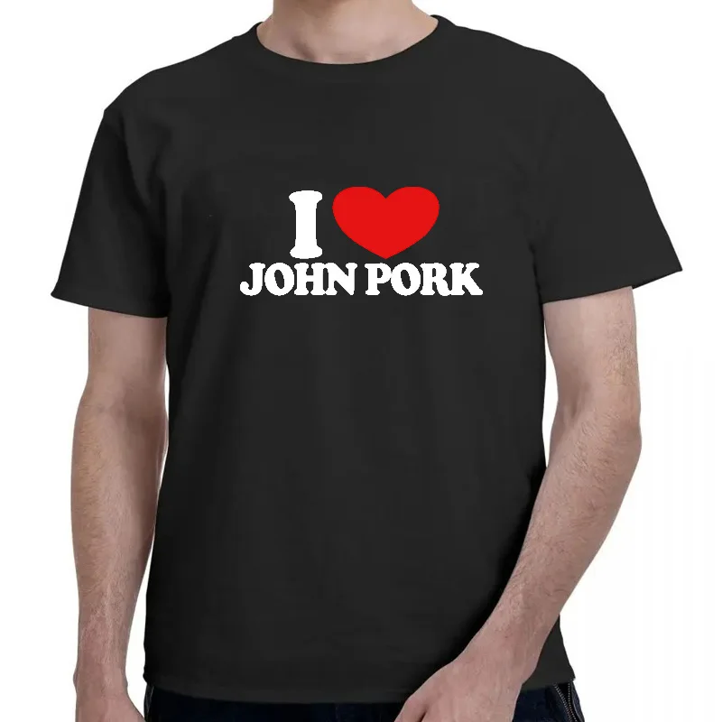 T-shirt graphique I Love John Pork pour hommes et femmes, 100% coton, manches courtes, décontracté, drôle, cœur, over, c