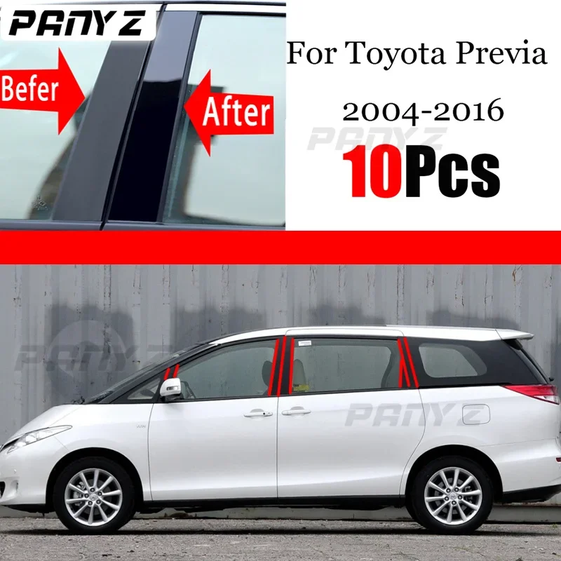 10PCS Polished Pillar Posts Fit For Toyota Previa 2004 - 2016 Window Trim Cover BC Column Sticker Chromium Styling