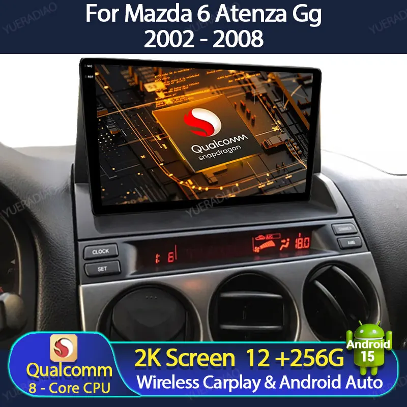 Android 15 Car Radio For Mazda 6 Atenza Gg 2002 - 2008 Head Unit Qualcomm BT GPS NAVI Multimedia Video Player QLED 2DIN 4G WIFI
