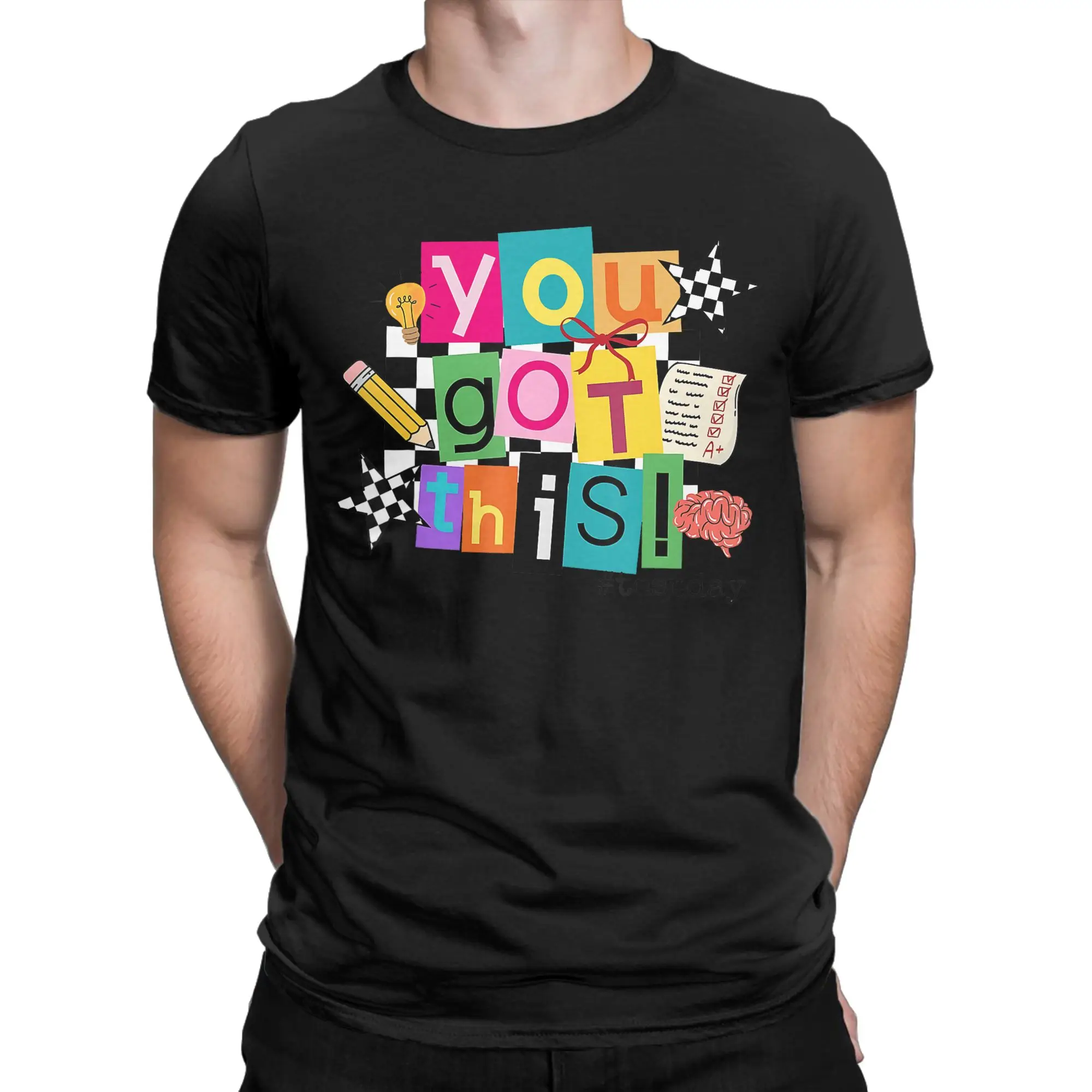Test Day You Got This Teacher State Testing T-Shirts for Men Vintage Cotton Tees O Neck Short Sleeve T Shirt Printed Clothing