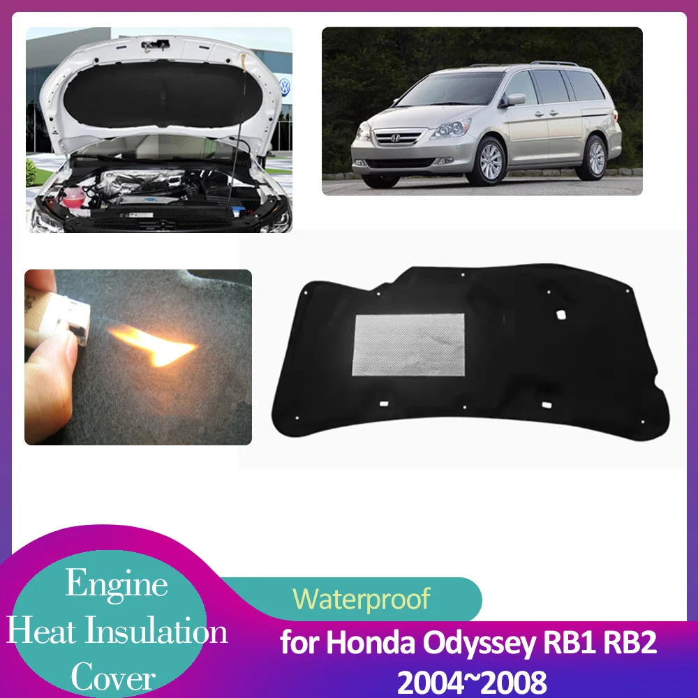 for Honda Odyssey RB1 RB2 2004~2008 Hood Engine Insulation Pad Soundproof Heat Cotton Cover Liner Thermal Mat Accessories 2005