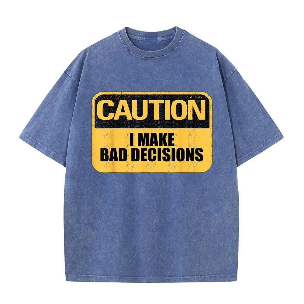 Caution I Make Bad Decisions T-Shirt 3XL Camiseta Masculina Short Sleeve Graphic Tee Women Men Humor Casual Funny T Shirt Print