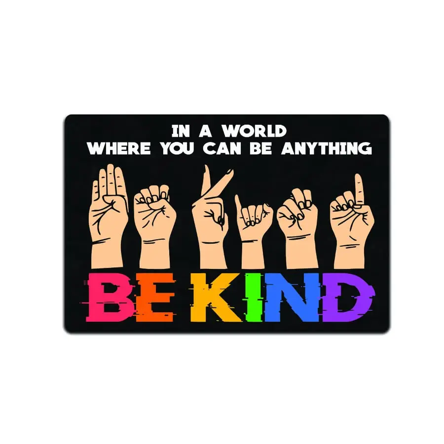 Be Kind Sign Language 12 X S Tin Metal Sign Coexist Diversity Equal Equality Feminist Human Rights Strong Progress Be Kind Freed