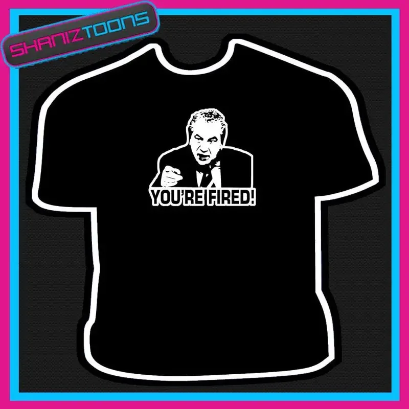 YOU RE FIRED APPRENTICE MENS ADULTS T SHIRT