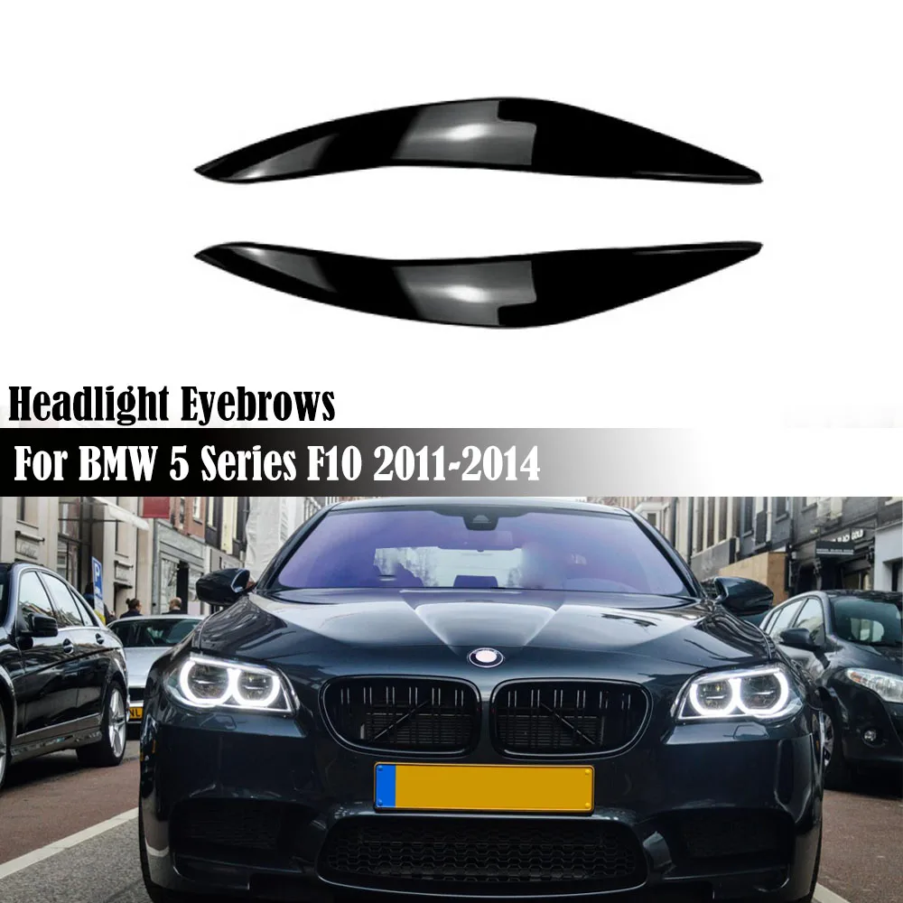 

2PCS Car Headlight Cover Eyelids Trim Sticker For BMW 5 Series F10 F11 F18 2011-2014 HeadLight Eyebrows Headlamp Eye Lid Cover