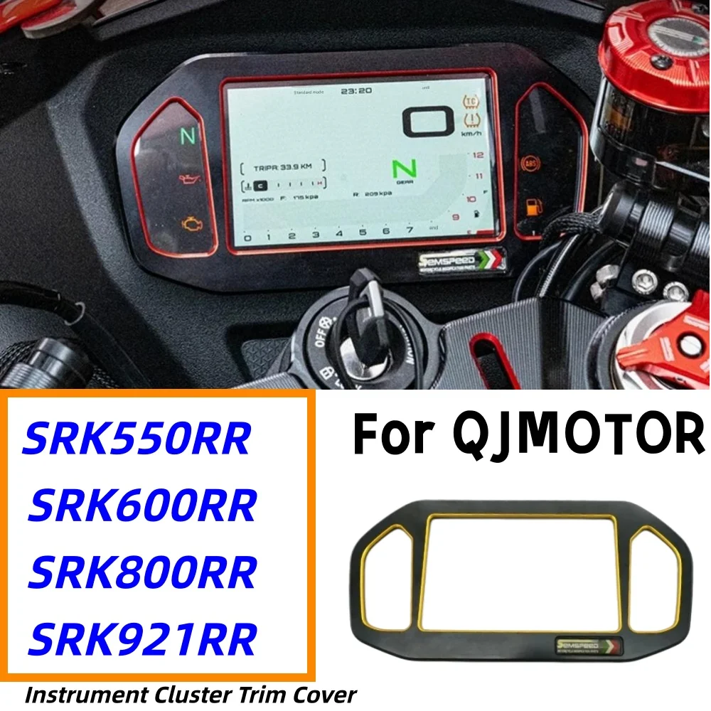 Instrument Cluster Cover/Trim/Protective Guard for QJMOTOR SRK550RR, SRK600RR, SRK800RR, and SRK921RR (Aftermarket Accessory)