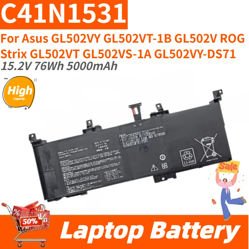 High Capacity C41N1531 Laptop Battery 15.2V 76Wh 5000mAh For Asus ROG Strix GL502VT GL502VS-1A GL502VY-DS71 GL502VY GL502VT-1B