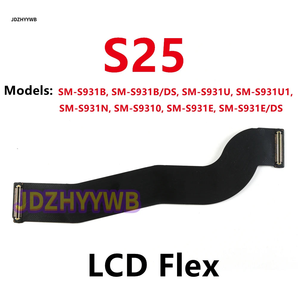 Main Board Motherboard Connector LCD Flex Cable For Samsung Galaxy S25 / S25 Plus / S25Ultra S938 S931 S936 S25+