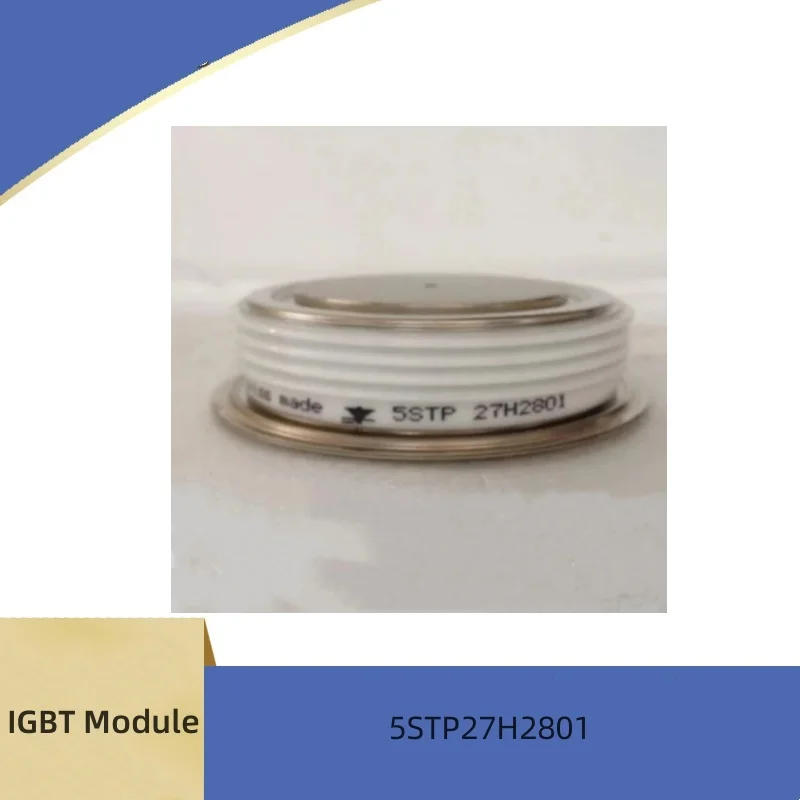 

New IGBT Module 5STP27H2801 5STP34H1601 5STP34H1401 5STP27H1800 5STP17H5200 5STP29H2201 5STP34H1201 Thyristor IGBT