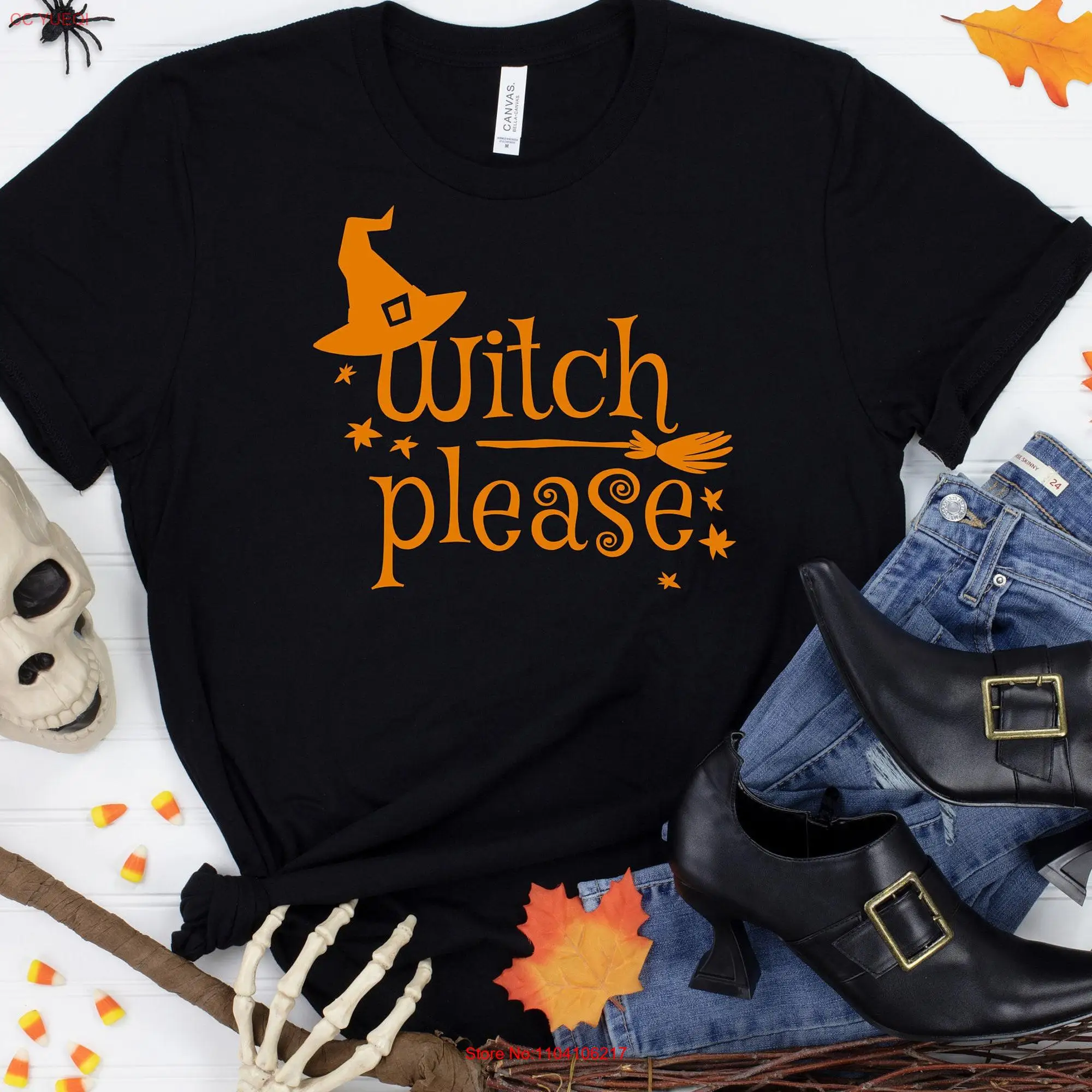 Witch Please Halloween T Shirt Funny Girlfriend  long or short sleeves