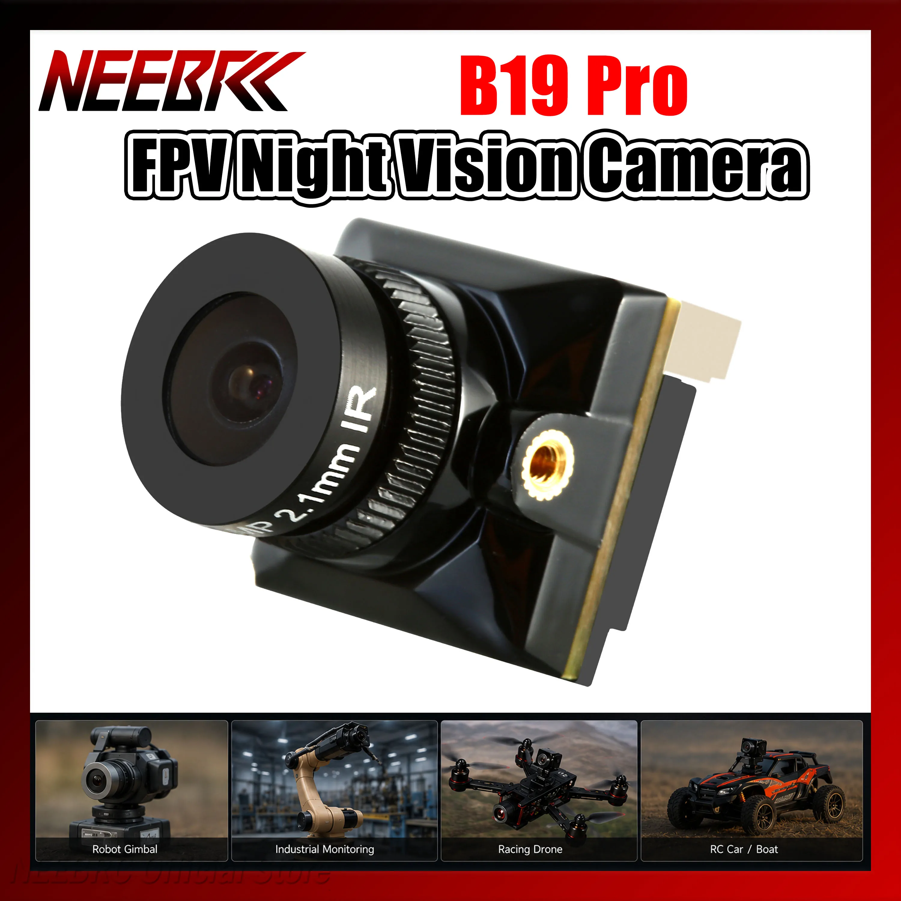 

NEEBRC B19 Pro FPV Night Vision Camera 1500TVL 135° FOV 5-20V 16:9 0.00001Lux Sensor for RC Racing Drone Quadcopter DIY Toy Part