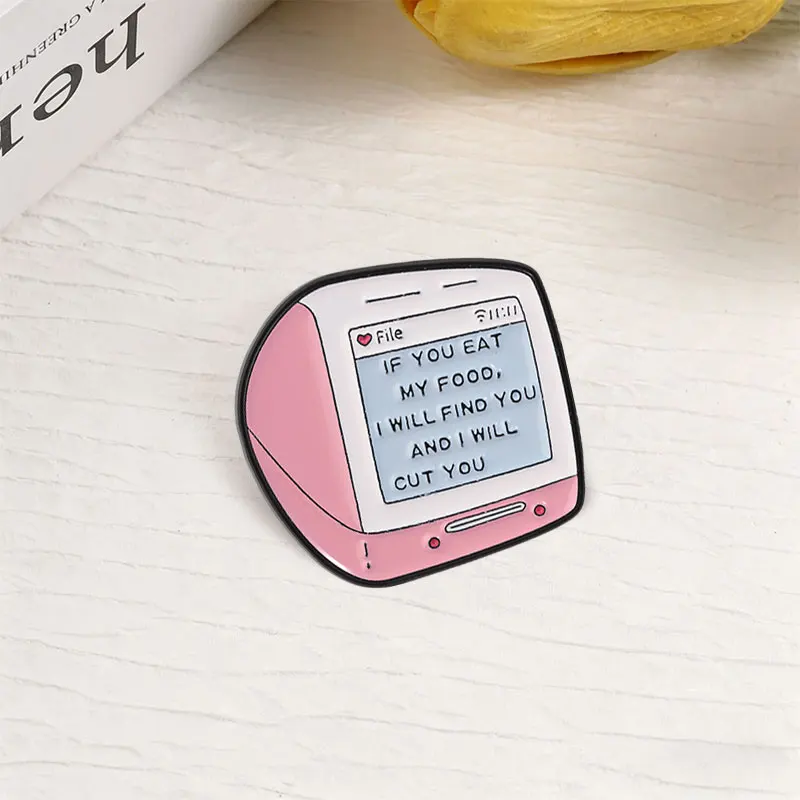 Wenn Du Mein Essen Essst, Werde Ich Dich Finden Emaille-Abzeichen Retro Rosa Computerbildschirm-Pin Humorvolles Warnzitat Metallbrosche Anstecknadel Geschenk – Detail 5