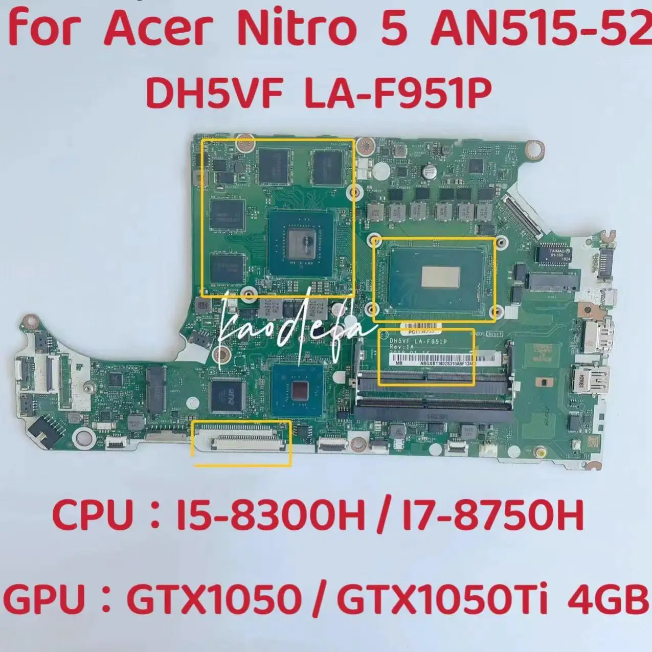 

DH5VF LA-F951P Mainboard For Acer AN515 AN515-52 Laptop Motherboard CPU:I5-8300H I7-8750H GPU:GTX1050/GTX1050TI 4G DDR4 Test OK